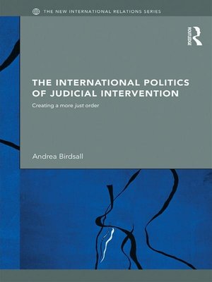 cover image of The International Politics of Judicial Intervention